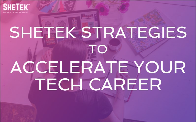 SheTek Strategies to Accelerate Your Tech Career