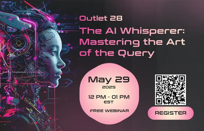  Outlet 28: The AI Whisperer: Mastering the Art of the Query