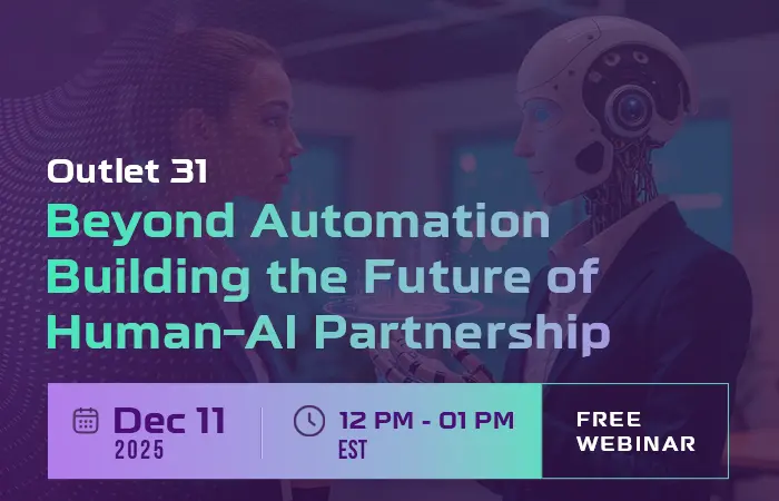 Outlet 31 – Beyond Automation Building the Future of Human–AI
